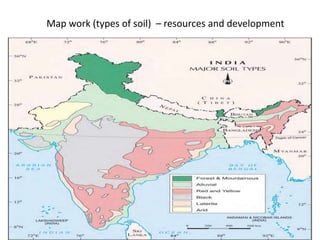 Map work (types of soil) – resources and development
 