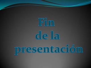 Fin de la presentación