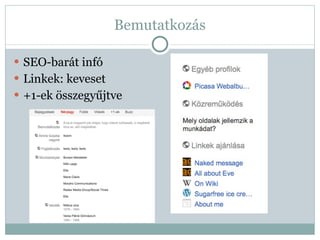 Bemutatkozás SEO-barát infó Linkek: keveset +1-ek összegyűjtve 