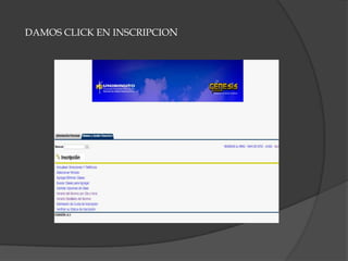 DAMOS CLICK EN INSCRIPCION
 