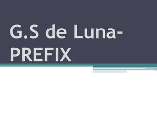 G.S de LunaPREFIX

 