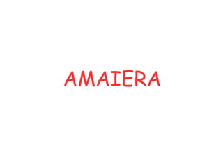 AMAIERA
 