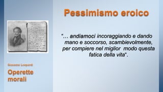 “… andiamoci incoraggiando e dando 
mano e soccorso, scambievolmente, 
per compiere nel miglior modo questa 
fatica della vita“. 
 