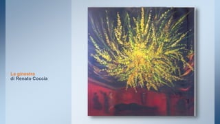 La ginestra 
di Renato Coccia 
 