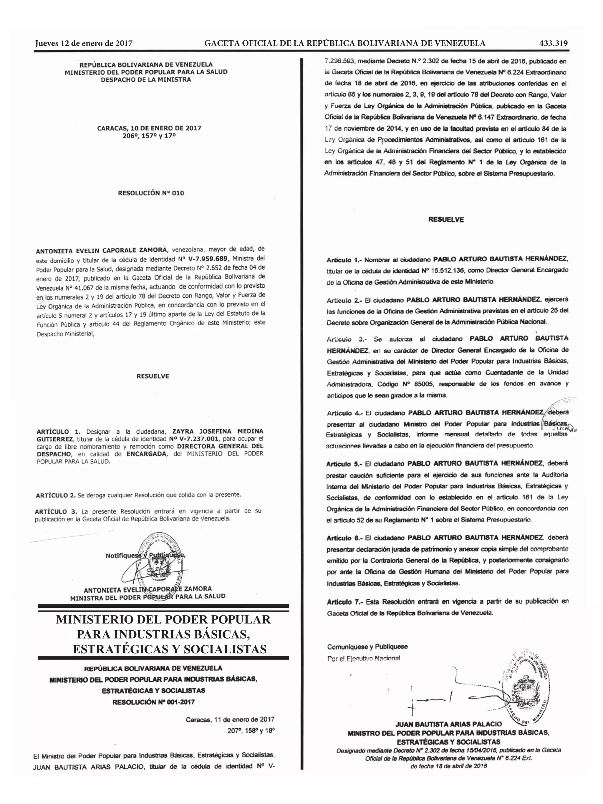 MINISTERIO DEL PODER POPULAR
PARA INDUSTRIAS BÁSICAS,
ESTRATÉGICAS Y SOCIALISTAS
Jueves 12 de enero de 2017		 GACETA OFICIAL DE LA REPÚBLICA BOLIVARIANA DE VENEZUELA	 433.319
 