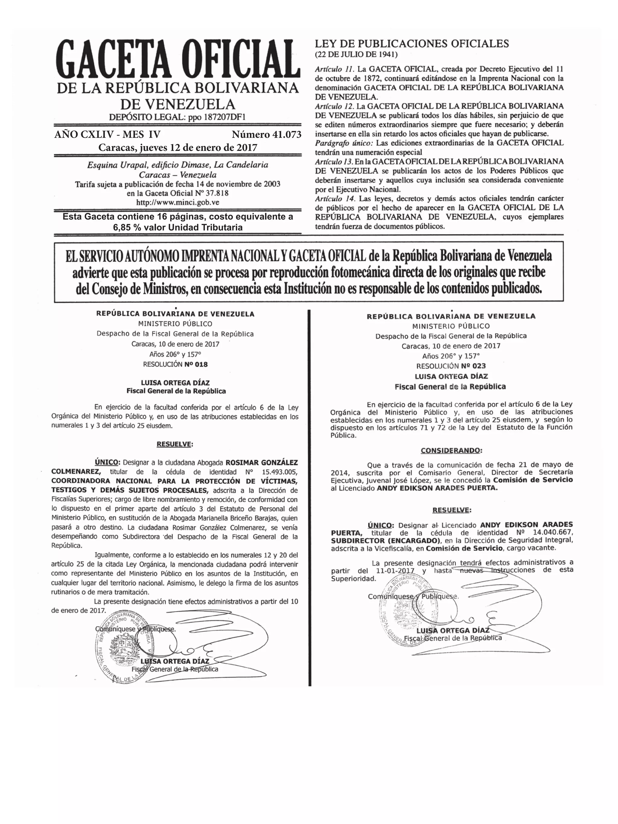 AÑO CXLIV - MES IV		 Número 41.073
Caracas, jueves 12 de enero de 2017
Esta Gaceta contiene 16 páginas, costo equivalente a
6,85 % valor Unidad Tributaria
 