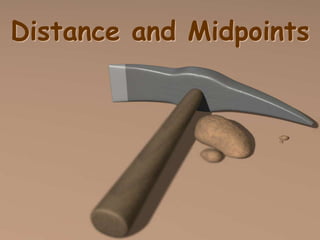 Distance and Midpoints 