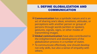 Globalization Communication Examples g-2-Communication-and-Globalization.pptx