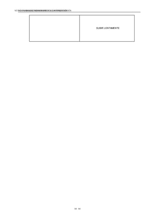 NTE G.050 SEGURIDAD DURANTE LACONSTRUCCIÓNNTE G.050 SEGURIDAD DURANTE LACONSTRUCCIÓN
66 66
SUBIR LENTAMENTE
 