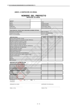 NTE G.050 SEGURIDAD DURANTE LACONSTRUCCIÓNNTE G.050 SEGURIDAD DURANTE LACONSTRUCCIÓN
81 81
BUENO REGULAR MALO
ESTRUCTURA DE AGUILÓN O PLUMA
INDICADOR DE ANGULO DEL AGUILÓN O PLUMA ( PANTALLA)
SISTEMA DE IZADO DEL AGUILÓN O PLUMA :
CABLES DE IZADO DEL GANCHO PRINCIPAL
CABLES DE IZADO DEL GANCHO AUXILIAR
ZUNCHO Y BANDAS DE FRENO DEL GANCHO ( HIDRAULICO)
SISTEMA DE ENROLLADO DE MANGUERAS
GANCHO PRINCIPAL DE CARGA
GANCHO AUXILIAR DE CARGA
MANGUERAS HIDRÁULICAS
CUERPOS DE PLUMA (PADS DE DESLIZAMIENTO)
SISTEMA DE DIRECCIÓN DEL CAMIÓN ( RADIO DE GIRO)
ALARMA DE RETROCESO
FAROS
ESPEJOS
RETROVISORES
ANEXO J.5 INSPECCIÓN DE GRÚAS.
NOMBRE DEL PROYECTO
INSPECCIÓN DE GRÚAS
EMPRESA:
FECHA: HORA:
MARCA: NUMERO DE SERIE:
MODELO: NUMERO INTERNO:
FABRICANTE: MOTOR DIESEL MARCA:
TIPO DE PLUMA: AÑO DE CONSTRUCCIÓN:
CARACTERISTICAS TECNICAS PARA CONDICIONES DE MAXIMA CRITICIDAD
CAPACIDAD DE CARGA MAXIMA: ÁREA DE TRABAJO:
LONGITUD DE LA PLUMA: AGUILON CONFORMADO POR:
RADIO DE ACCIÓN MÍNIMO: ANGULO MAXIMO:
INSPECCIÓN VISUAL
DISPOSITIVOS DE PROTECCIÓN
INTERRUPTORES DE FIN DE CARRERA
DE ELEVACIÓN DEL GANCHO PRINCIPAL
DE ELEVACIÓN DEL GANCHO AUXILIAR
DE ANGULO MAXIMO DE AGUILÓN O PLUMA
DE ANGULO MINIMO DE AGUILÓN O PLUMA
LIMITADOR DE CAPACIDAD DE CARGA
ÓPTICO
ACÚSTICO
TOPES MECÁNICOS
DE IZAJE DE PLUMA
DE ARREO DE PLUMA
BLOQUEO DE GIRO DE TORNAMESA
AUTORIZADO SI ( ) NO ( )
NOVEDADES:………….……………………………………………………………………………………………………………..
………….……………………………………………………………………………………………………………………………..
OPERADOR DE LA GRÚA SUPERVISOR DE CONTRATISTA
………...……………………………….. ………...…………………………………..
Nombre y Firma Nombre y Firma
 