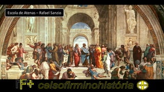 Escola de Atenas – Rafael Sanzio
 
