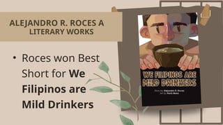 Life - and - works - of - Alejandro - Roces | PPTX