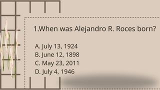 Life - and - works - of - Alejandro - Roces | PPTX