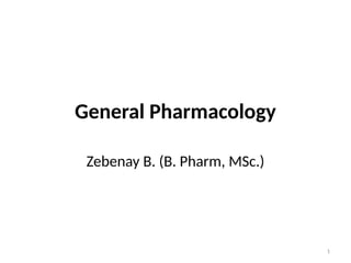 Introduction to General Pharmacology ppt | PPTX