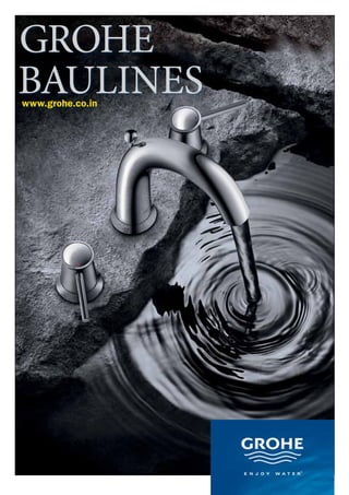 GROHE
BAULINES
www.grohe.co.in
 