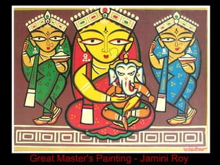 Great Master's Painting - Jamini Roy
 