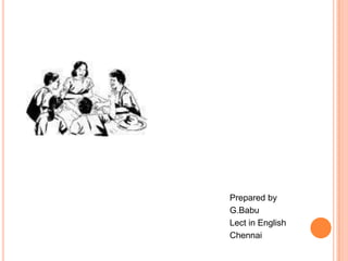 					Prepared byG.BabuLect in English						Chennai