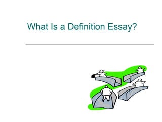 What Is a Definition Essay?
 