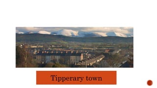 Tipperary town
 