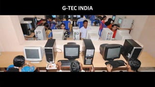 G-TEC INDIA
 