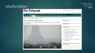 Achraf Belmokadem
Bernd Themann
Sheldon Pijpers
Group 5Motivation
 