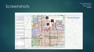 Achraf Belmokadem
Bernd Themann
Sheldon Pijpers
Group 5Screenshots
Searchradius
Related Messages
 
