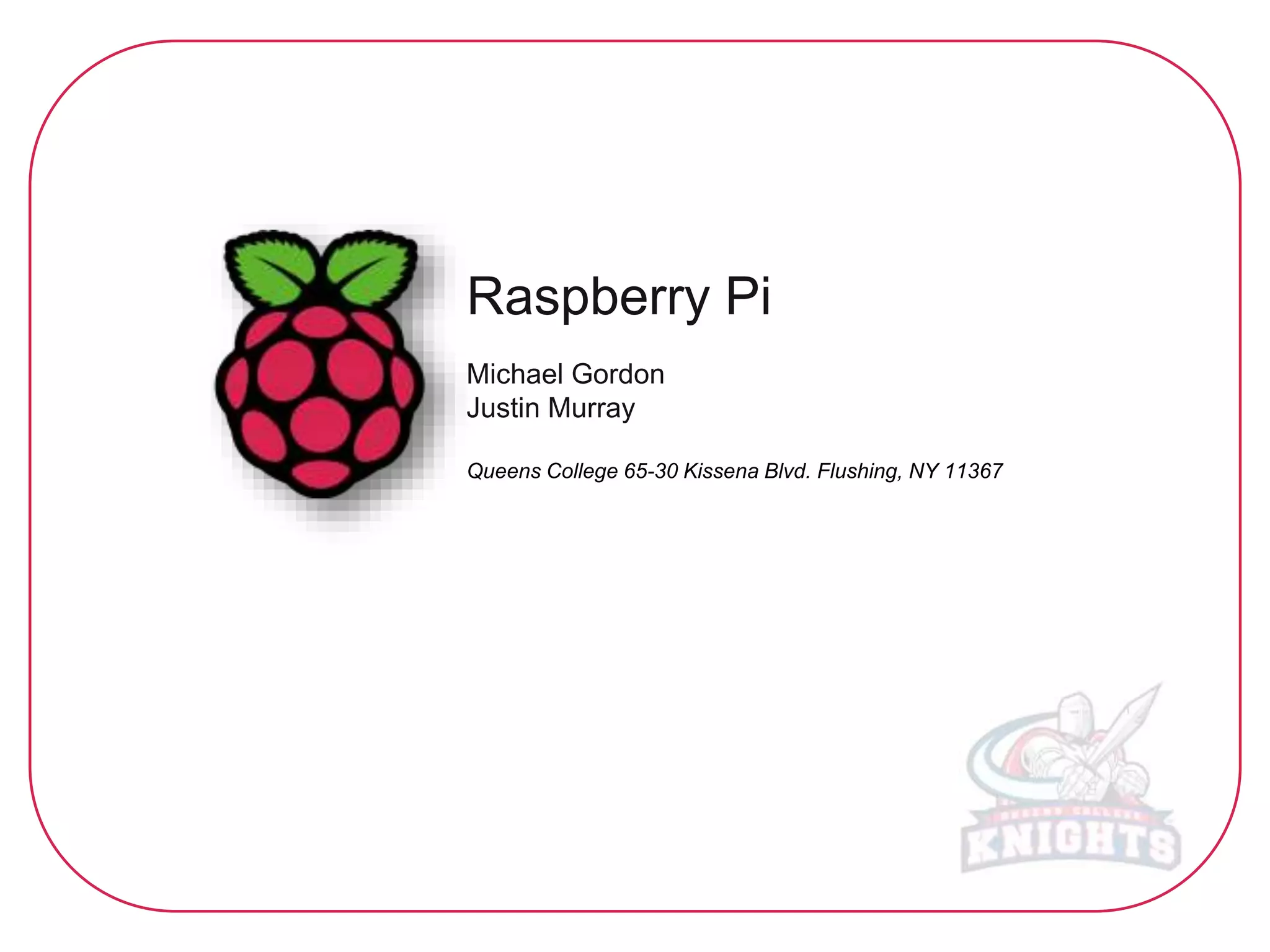 Raspberry Pi presentation for Computer Architecture class | PPTX