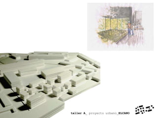 taller A_ proyecto urbano_ELCANO