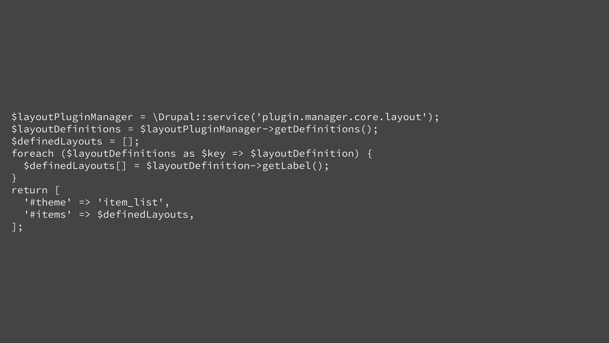 $layoutPluginManager = Drupal::service('plugin.manager.core.layout');
$layoutDefinitions = $layoutPluginManager->getDefinitions();
$definedLayouts = [];
foreach ($layoutDefinitions as $key => $layoutDefinition) {
$definedLayouts[] = $layoutDefinition->getLabel();
}
return [
'#theme' => 'item_list',
'#items' => $definedLayouts,
];
 