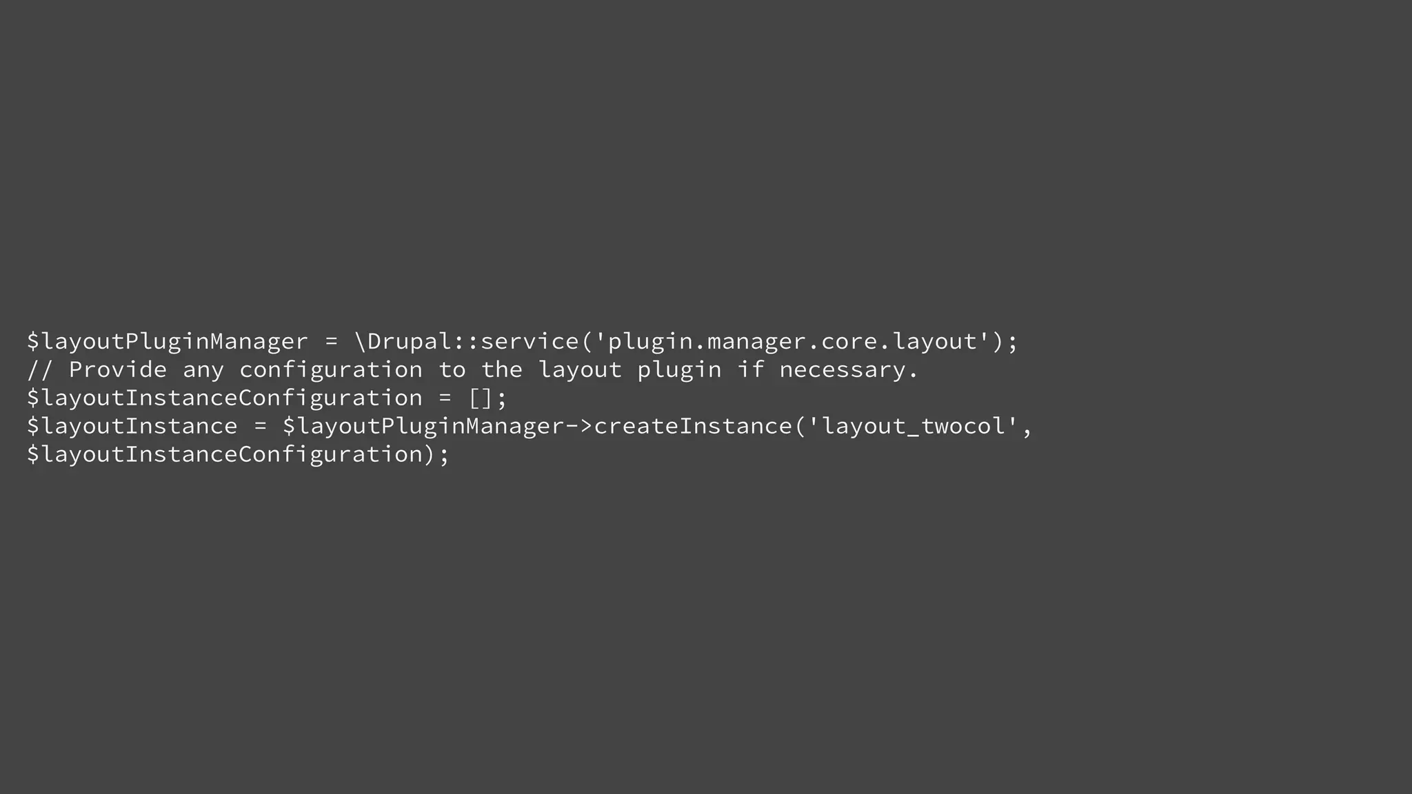 $layoutPluginManager = Drupal::service('plugin.manager.core.layout');
// Provide any configuration to the layout plugin if necessary.
$layoutInstanceConfiguration = [];
$layoutInstance = $layoutPluginManager->createInstance('layout_twocol',
$layoutInstanceConfiguration);
 