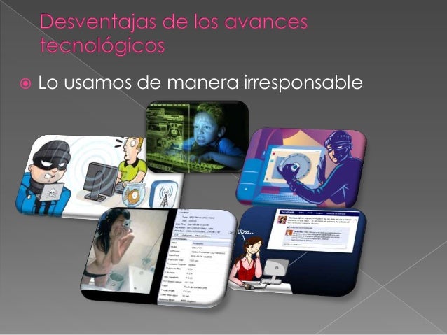 LAS VENTAJAS Y DESVENTAJAS DE LOS AVANCES TECNOLOGICOS