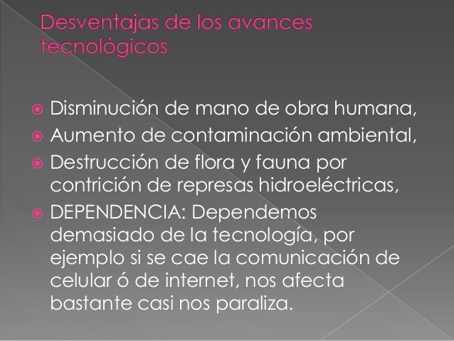 LAS VENTAJAS Y DESVENTAJAS DE LOS AVANCES TECNOLOGICOS
