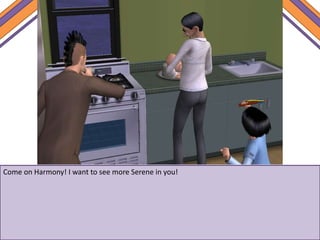 Come on Harmony! I want to see more Serene in you!
 