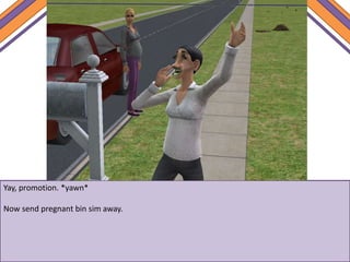 Yay, promotion. *yawn*
Now send pregnant bin sim away.
 