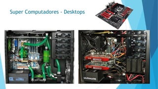 SuperComputadores -Desktops  