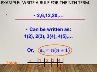 EXAMPLE: WRITE A RULE FOR THE NTH TERM.
•
Think:
 