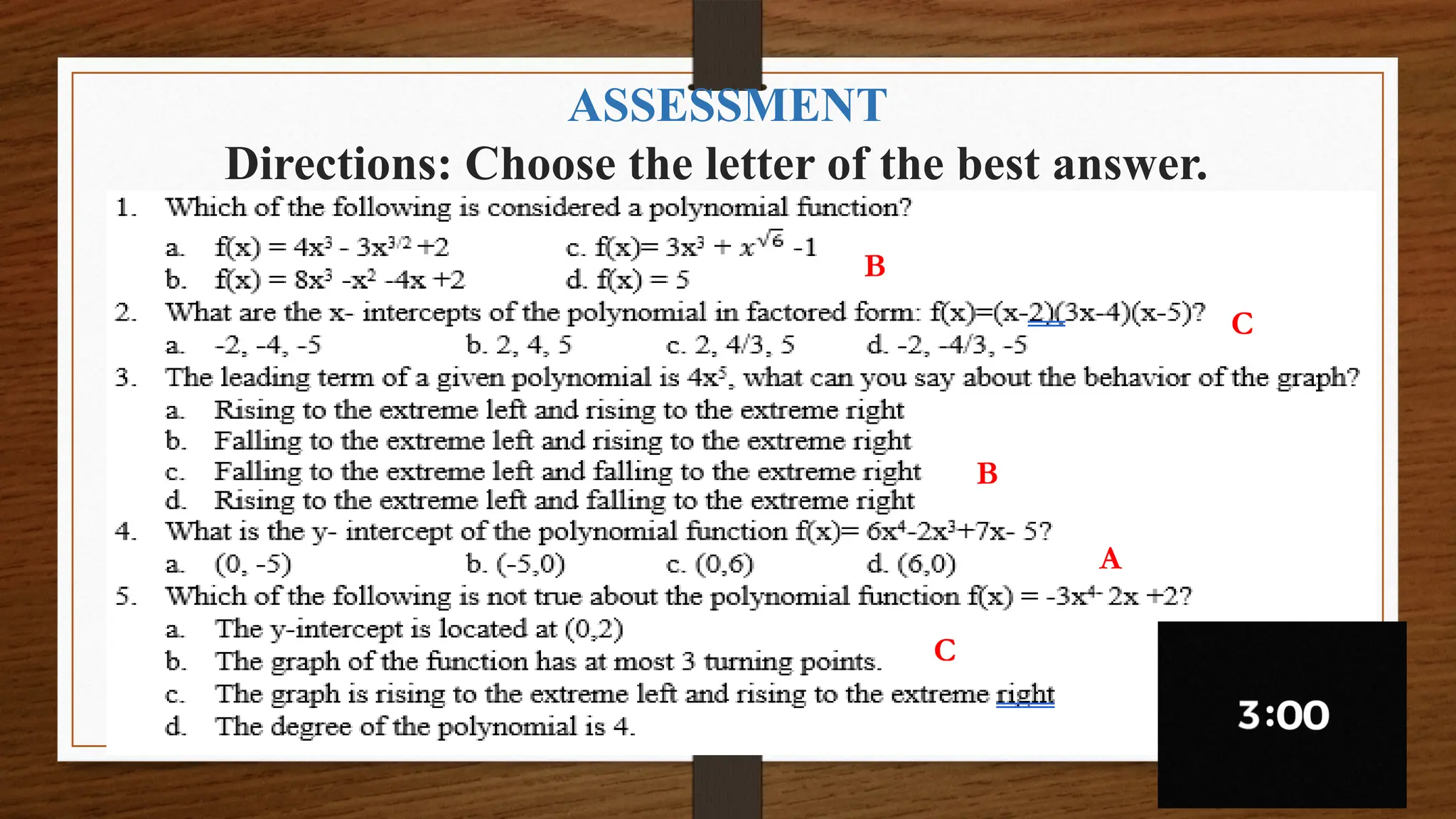 ASSESSMENT
Directions: Choose the letter of the best answer.
B
C
B
A
C
 