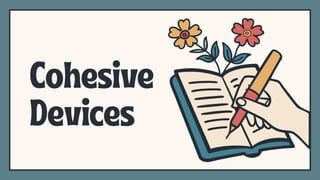 Using Cohesive Devices G10 Q4 L2 (2) Cohesive Devices and Examples | PDF