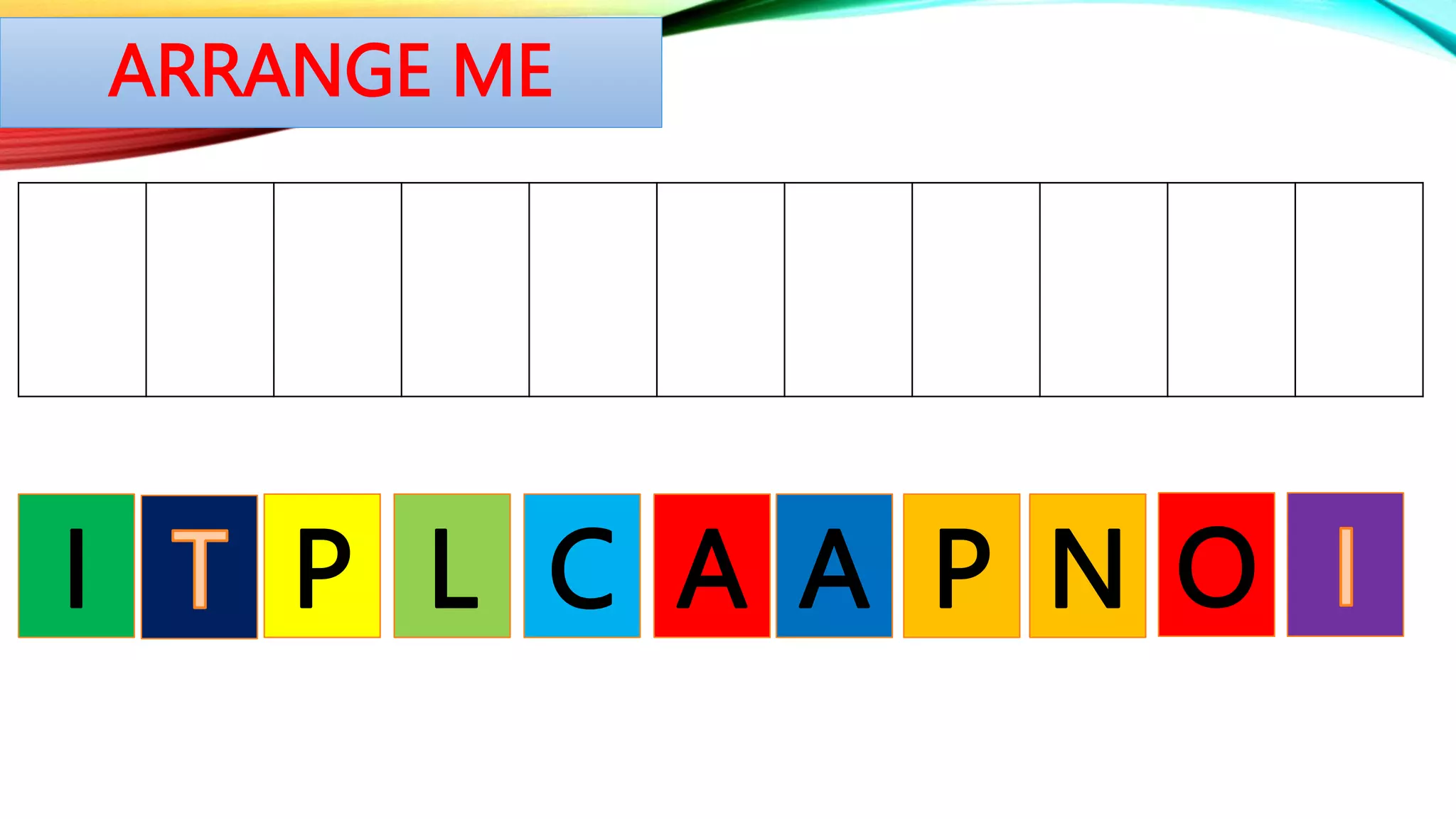 ARRANGE ME
A P
L
P
I C A O
N
 