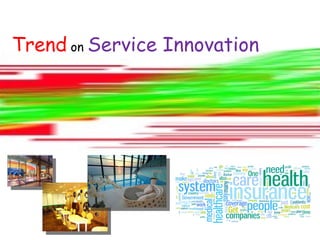 Trend  on  Service Innovation 