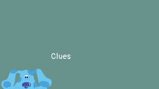 Clues
 
