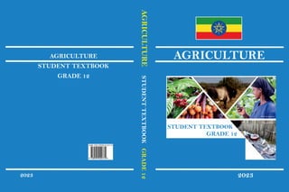 AGRICULTURE
STUDENT
TEXTBOOK
GRADE
12
2023
AGRICULTURE
STUDENT TEXTBOOK
GRADE 12
AGRICULTURE
2023
STUDENT TEXTBOOK
GRADE 12
 