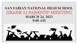 SAN FABIAN NATIONAL HIGH SCHOOL
MARCH 24, 2023
9:00 AM
 