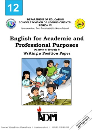 12
English for Academic and
Professional Purposes
Quarter 4: Module 8
Writing a Position Paper
 