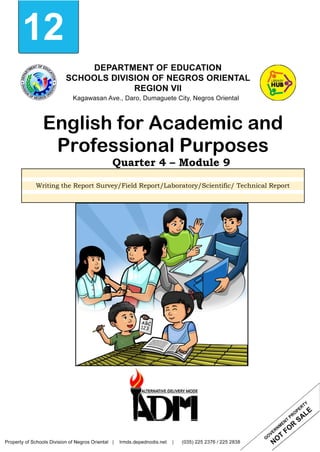 1
12
English for Academic and
Professional Purposes
Quarter 4 – Module 9
Writing the Report Survey/Field Report/Laboratory/Scientific/ Technical Report
 