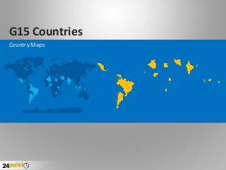 G15 Countries
Country Maps
 