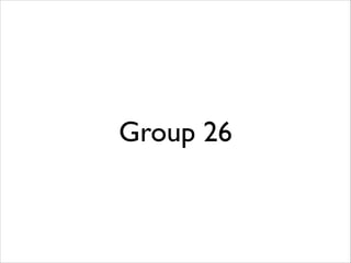 Group 26
 