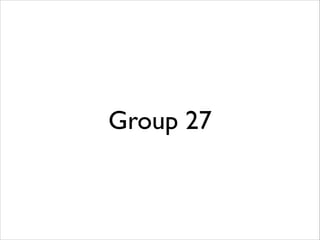 Group 27
 