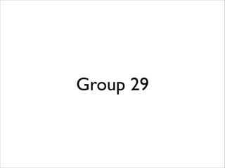 Group 29
 
