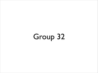 Group 32
 
